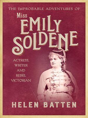 cover image of The Improbable Adventures of Miss Emily Soldene
